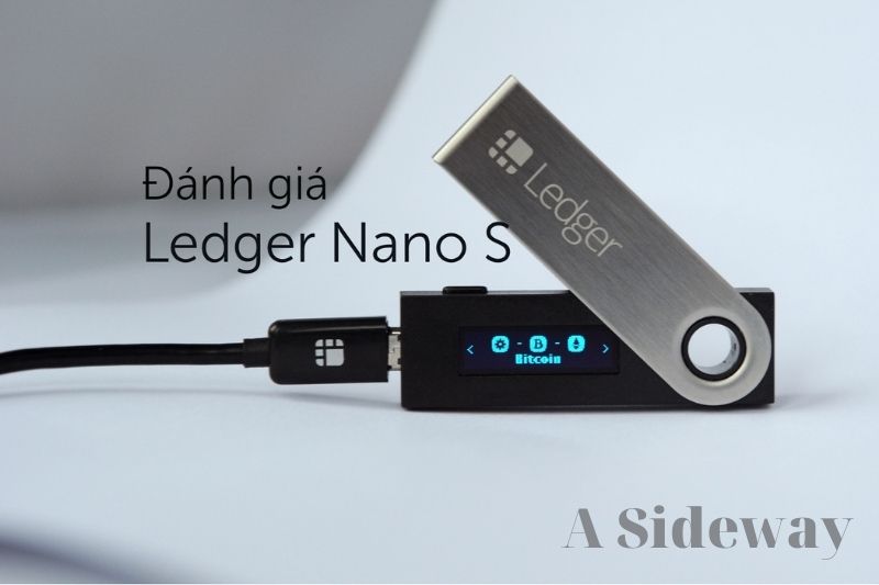 Ví lạnh Ledger Nano S là gì và đâu là những đặc điểm nổi bật?