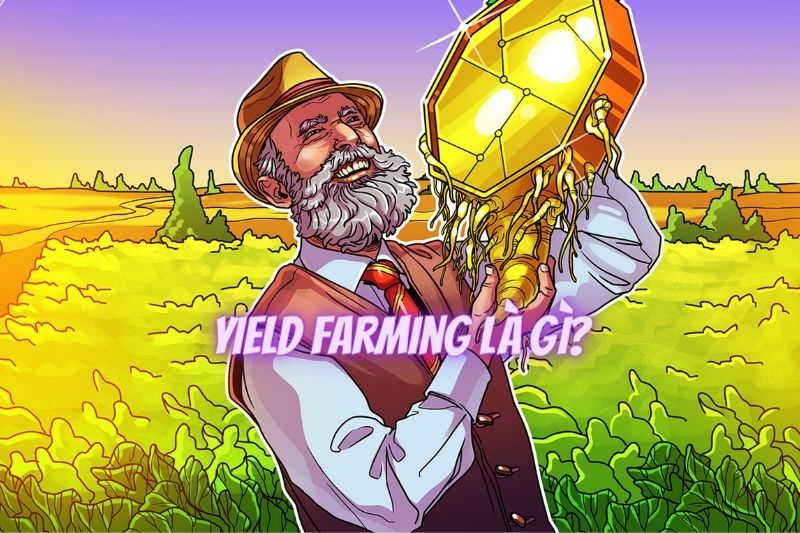 Yield Farming là gì